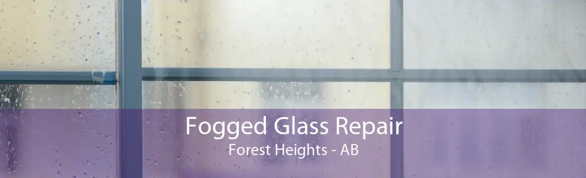 Fogged Glass Repair Forest Heights - AB