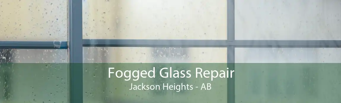 Fogged Glass Repair Jackson Heights - AB