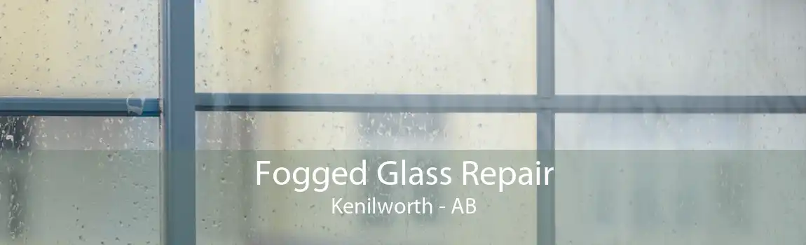 Fogged Glass Repair Kenilworth - AB