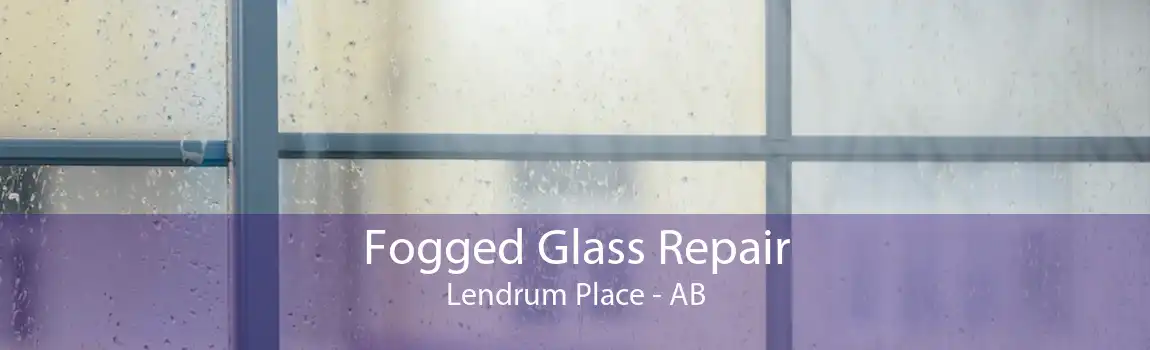 Fogged Glass Repair Lendrum Place - AB