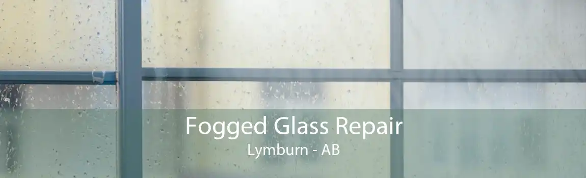 Fogged Glass Repair Lymburn - AB