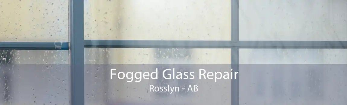 Fogged Glass Repair Rosslyn - AB