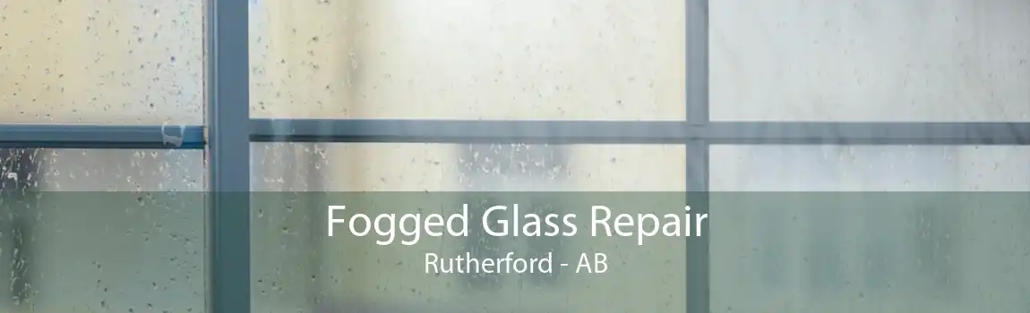 Fogged Glass Repair Rutherford - AB