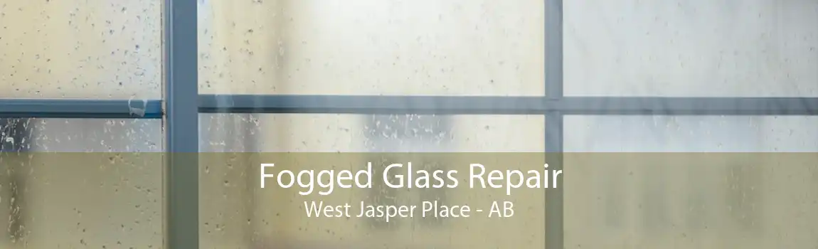 Fogged Glass Repair West Jasper Place - AB