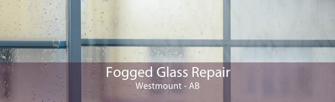 Fogged Glass Repair Westmount - AB