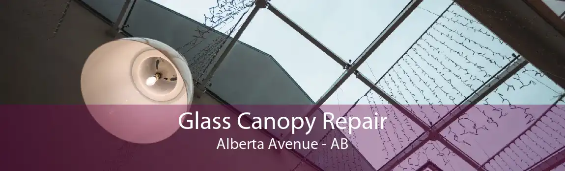 Glass Canopy Repair Alberta Avenue - AB