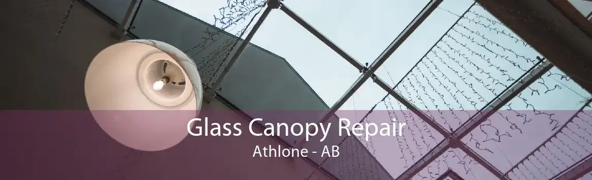 Glass Canopy Repair Athlone - AB