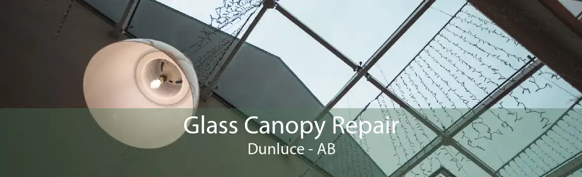 Glass Canopy Repair Dunluce - AB