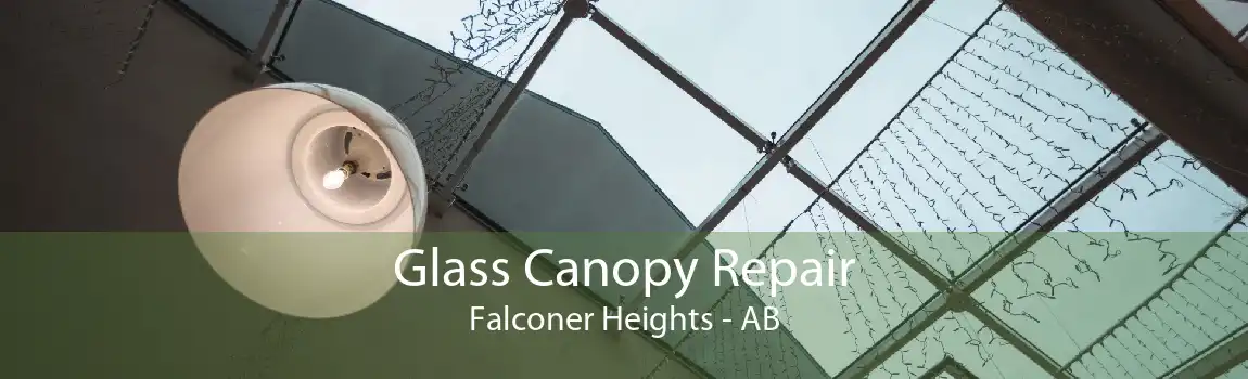 Glass Canopy Repair Falconer Heights - AB