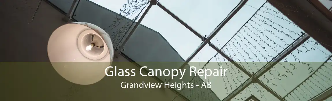 Glass Canopy Repair Grandview Heights - AB