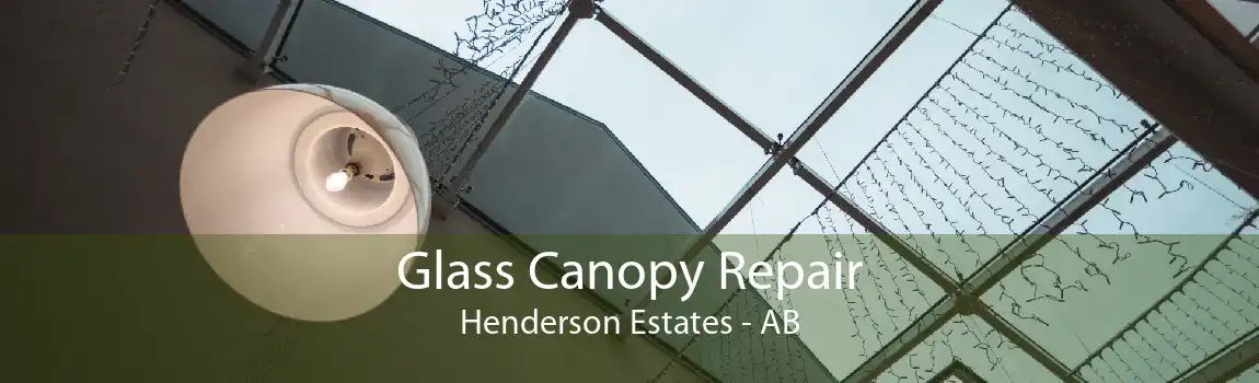 Glass Canopy Repair Henderson Estates - AB