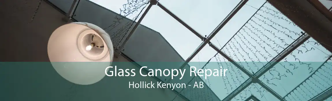 Glass Canopy Repair Hollick Kenyon - AB