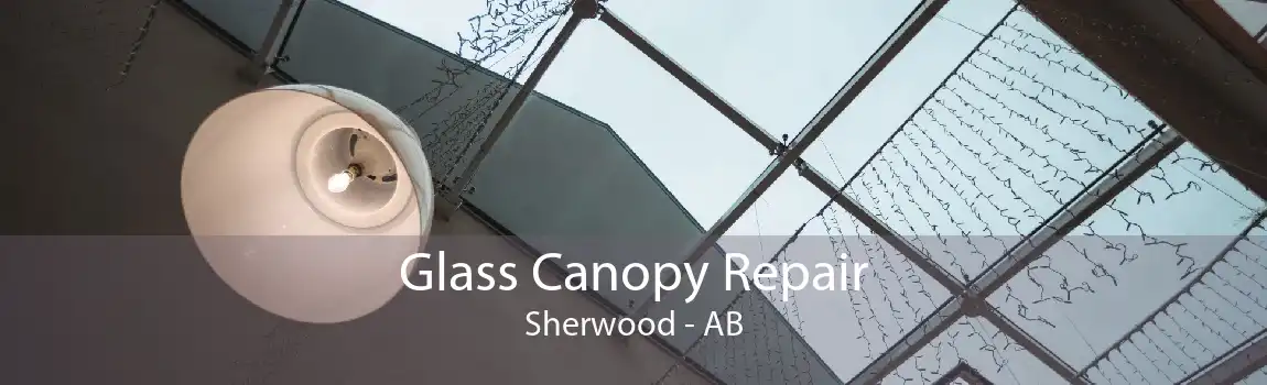 Glass Canopy Repair Sherwood - AB