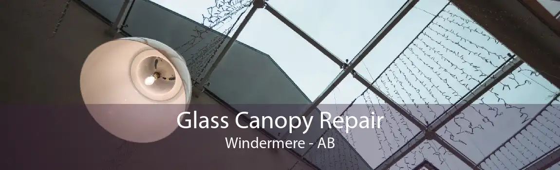 Glass Canopy Repair Windermere - AB