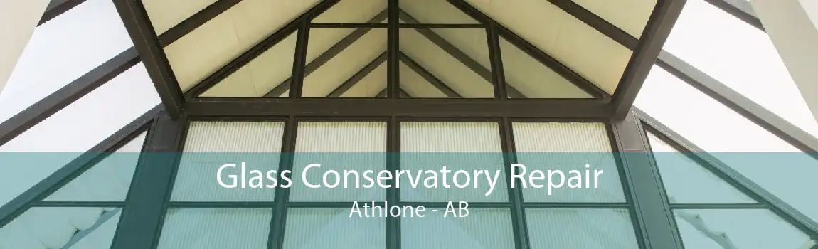 Glass Conservatory Repair Athlone - AB