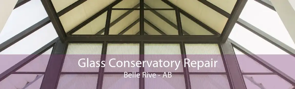 Glass Conservatory Repair Belle Rive - AB