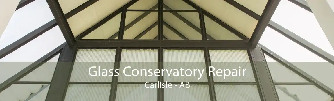 Glass Conservatory Repair Carlisle - AB