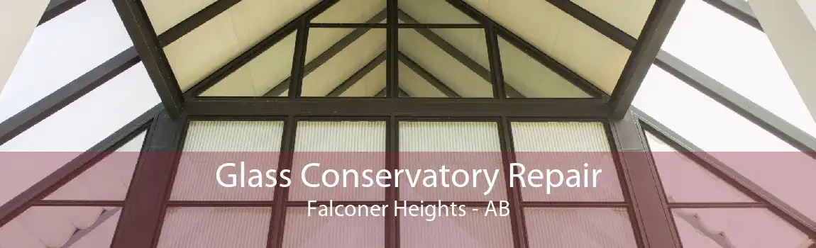 Glass Conservatory Repair Falconer Heights - AB