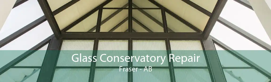 Glass Conservatory Repair Fraser - AB