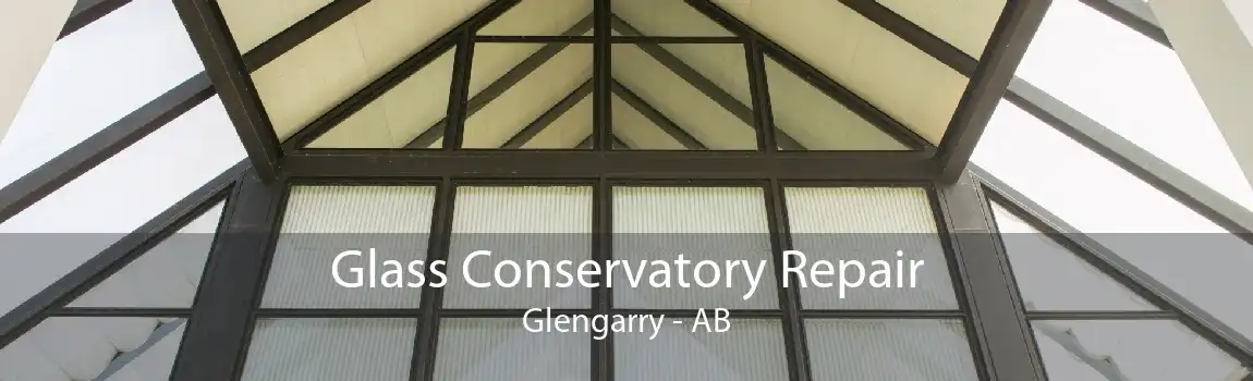 Glass Conservatory Repair Glengarry - AB