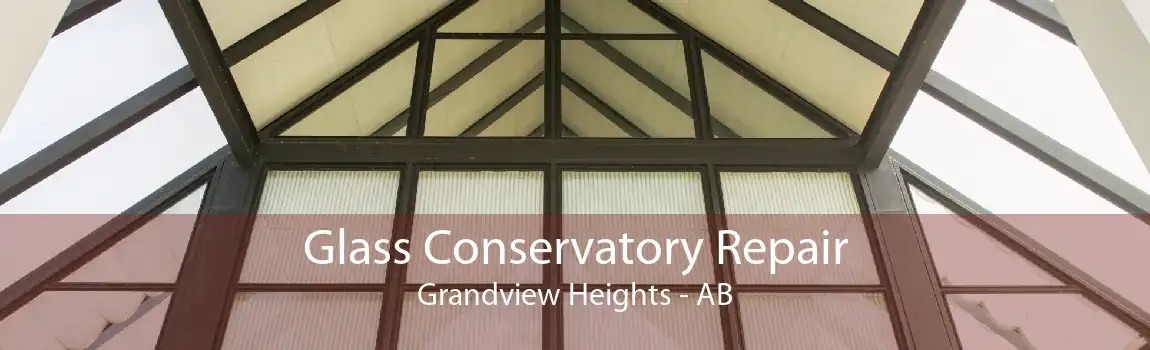 Glass Conservatory Repair Grandview Heights - AB