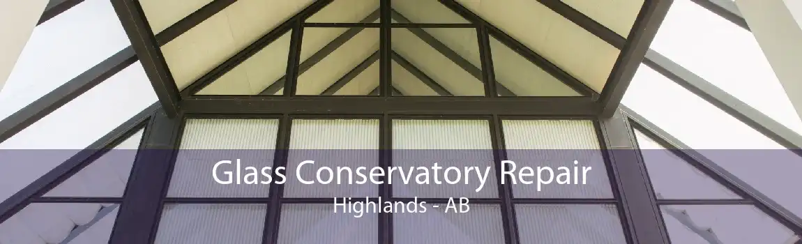 Glass Conservatory Repair Highlands - AB