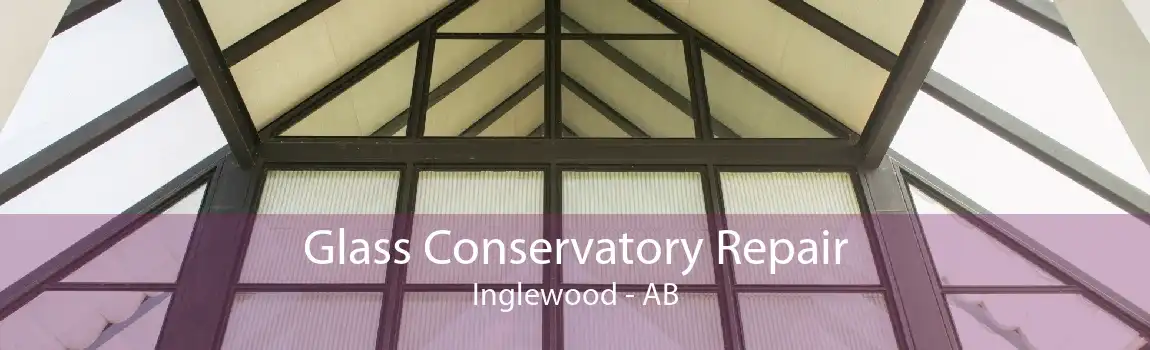 Glass Conservatory Repair Inglewood - AB