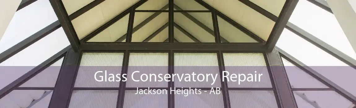 Glass Conservatory Repair Jackson Heights - AB