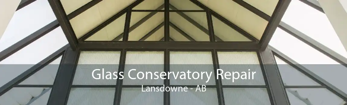 Glass Conservatory Repair Lansdowne - AB