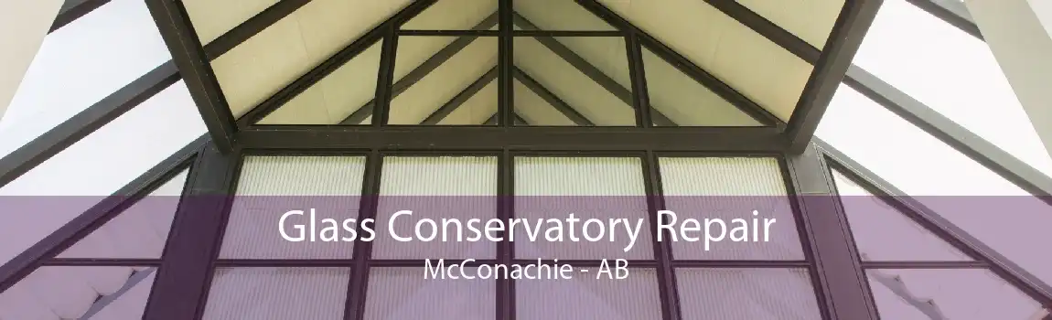 Glass Conservatory Repair McConachie - AB