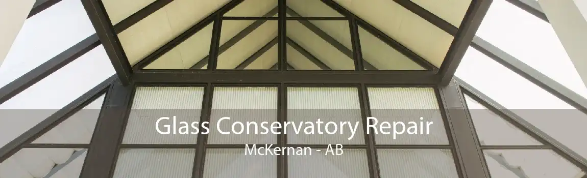 Glass Conservatory Repair McKernan - AB