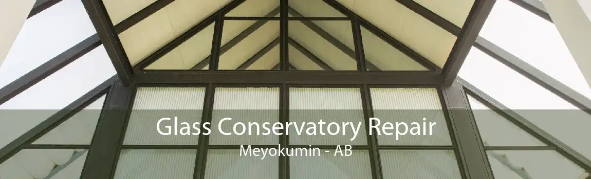 Glass Conservatory Repair Meyokumin - AB