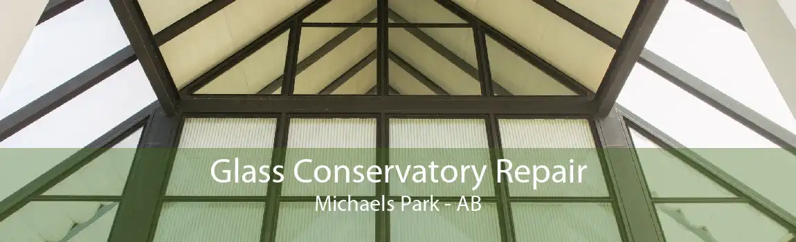 Glass Conservatory Repair Michaels Park - AB