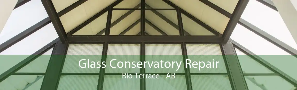 Glass Conservatory Repair Rio Terrace - AB