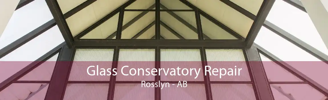 Glass Conservatory Repair Rosslyn - AB