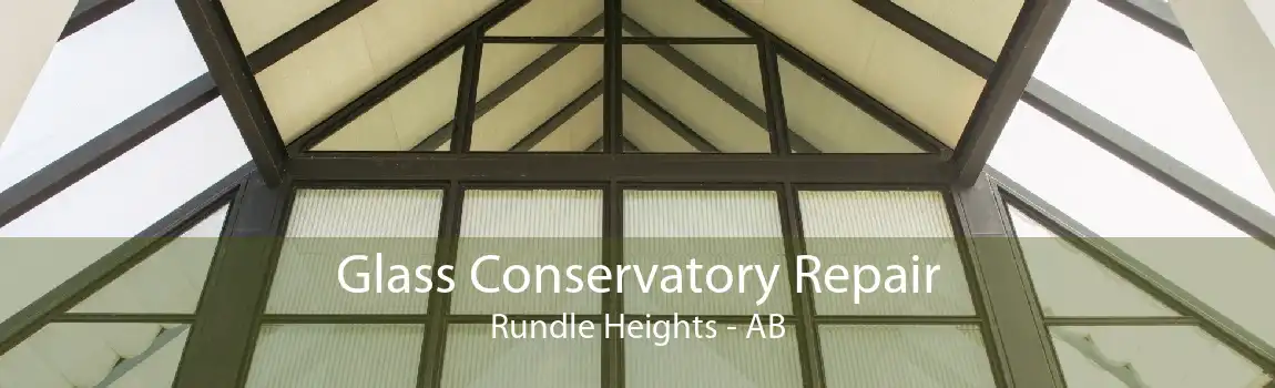 Glass Conservatory Repair Rundle Heights - AB