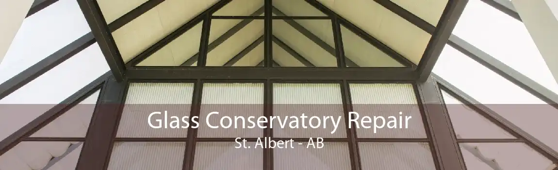 Glass Conservatory Repair St. Albert - AB