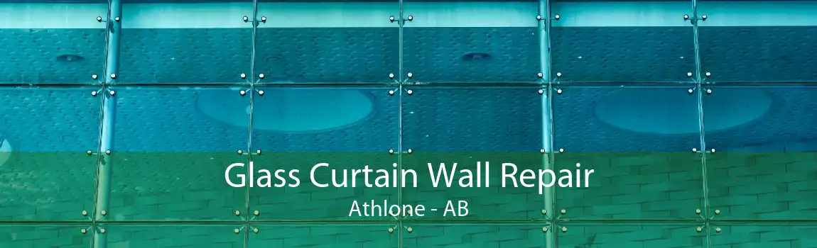 Glass Curtain Wall Repair Athlone - AB