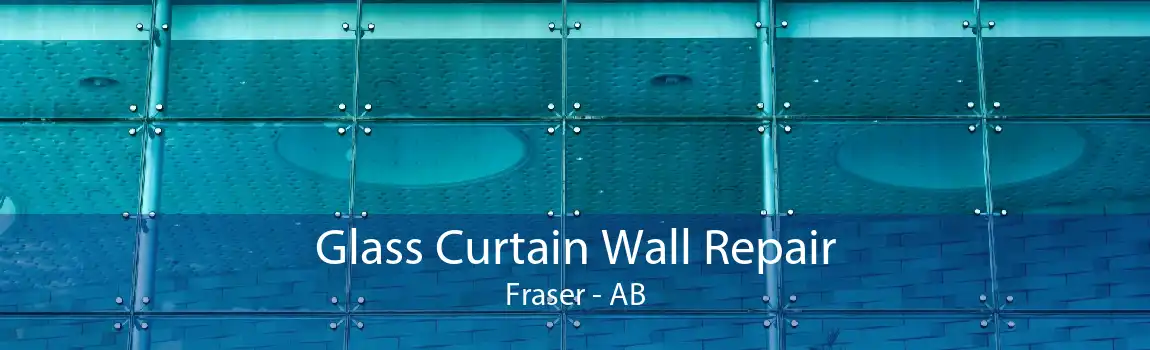 Glass Curtain Wall Repair Fraser - AB