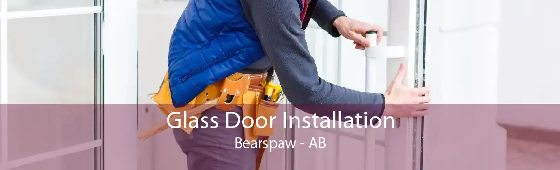 Glass Door Installation Bearspaw - AB