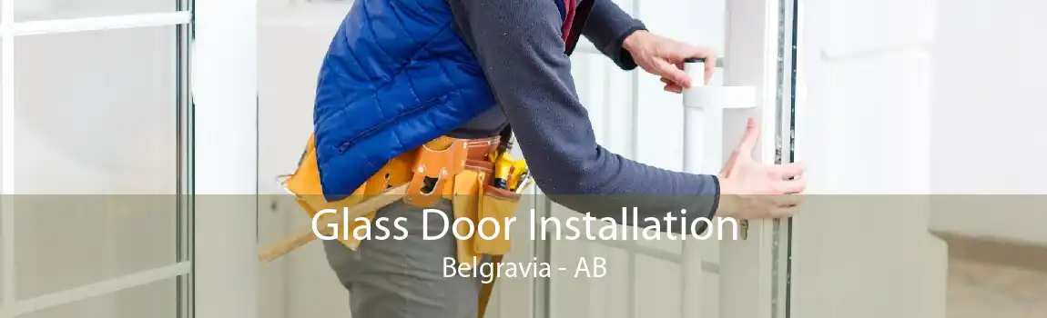 Glass Door Installation Belgravia - AB