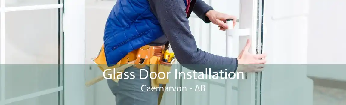 Glass Door Installation Caernarvon - AB