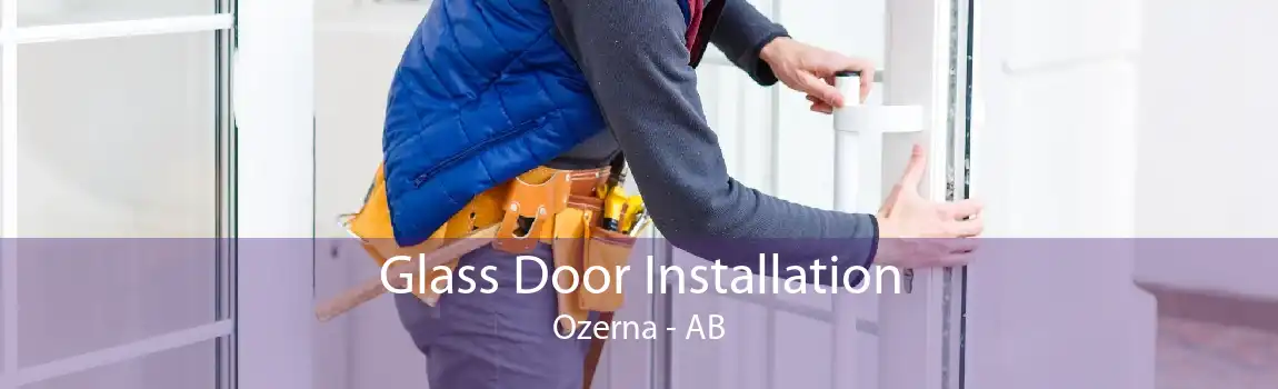 Glass Door Installation Ozerna - AB