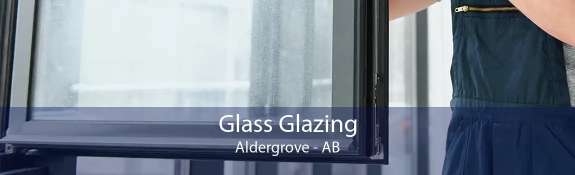 Glass Glazing Aldergrove - AB