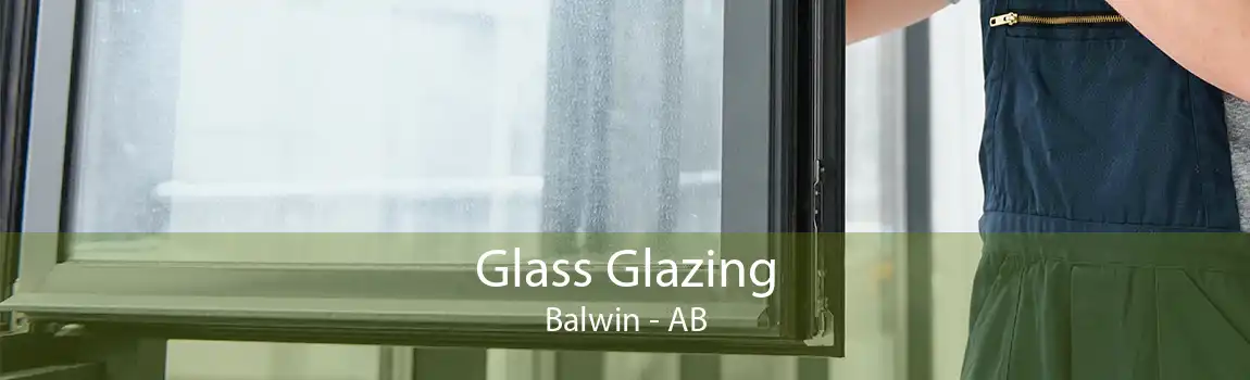 Glass Glazing Balwin - AB