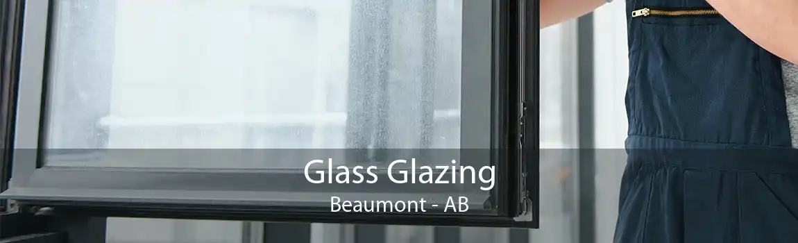 Glass Glazing Beaumont - AB