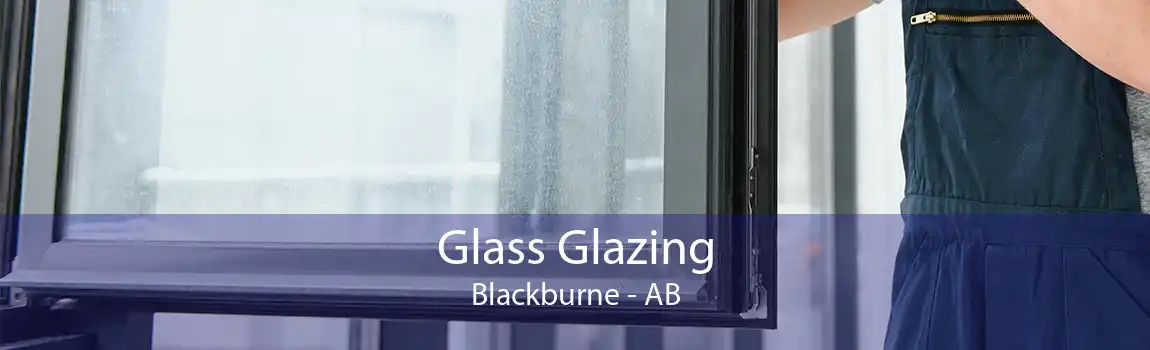 Glass Glazing Blackburne - AB