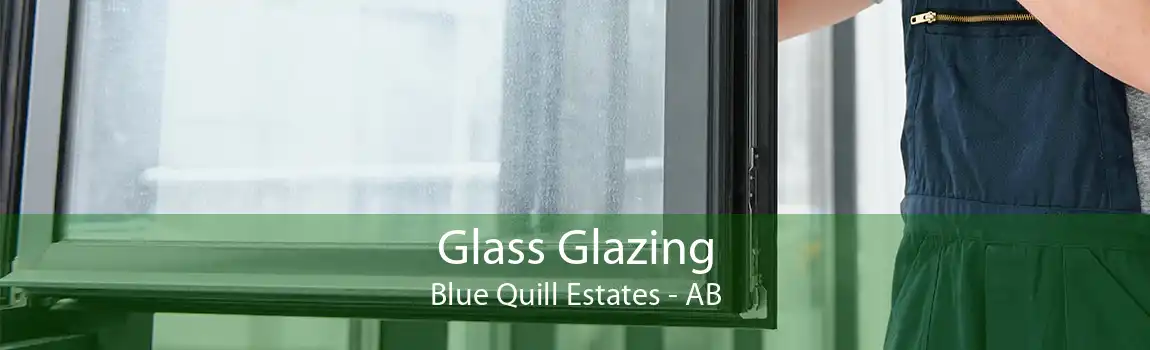 Glass Glazing Blue Quill Estates - AB