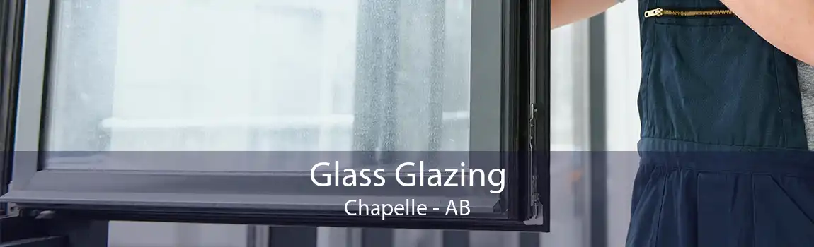 Glass Glazing Chapelle - AB