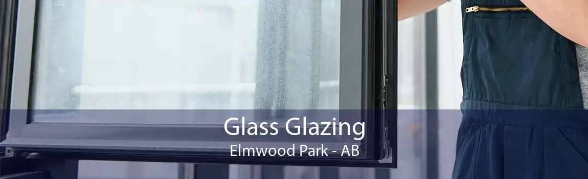 Glass Glazing Elmwood Park - AB